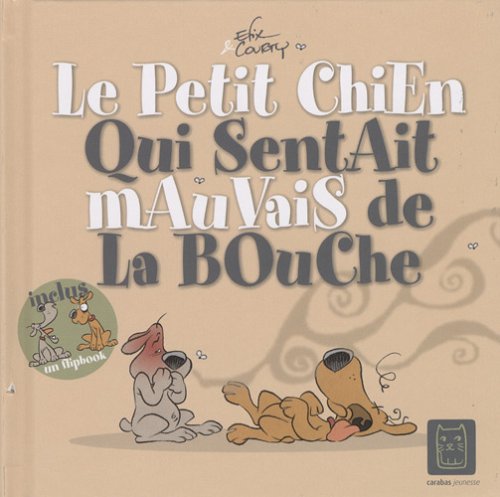 Le petit chien qui sentait mauvais de la bouche 9782351002278