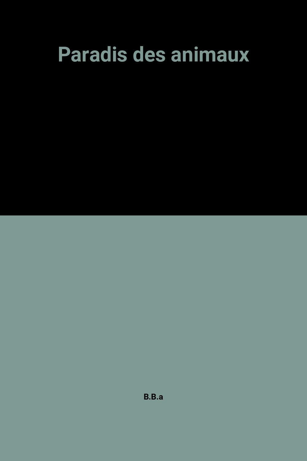 Paradis des animaux 9782700202854