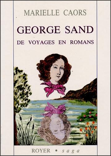 George Sand: De voyages en romans 9782908670110