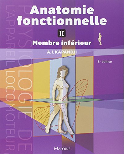 Anatomie fonctionnelle. tome 2. membre inferieur, 6e ed. 9782224032142