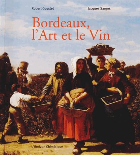 Bordeaux, l'art et le vin 9782954260402