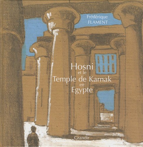 Hosni et le temple de Karnak en Egypte 9782841663682