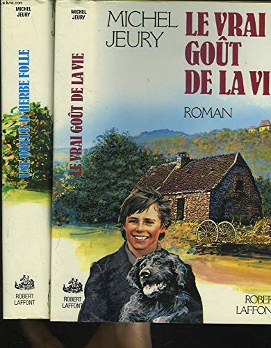Une odeur d'herbe folle (Le vrai goût de la vie, tome 2) 9782221064955