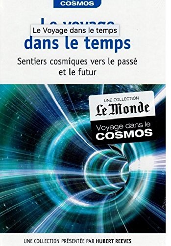 Le voyage dans le temps, sentiers cosmiques vers le passé et le futur 