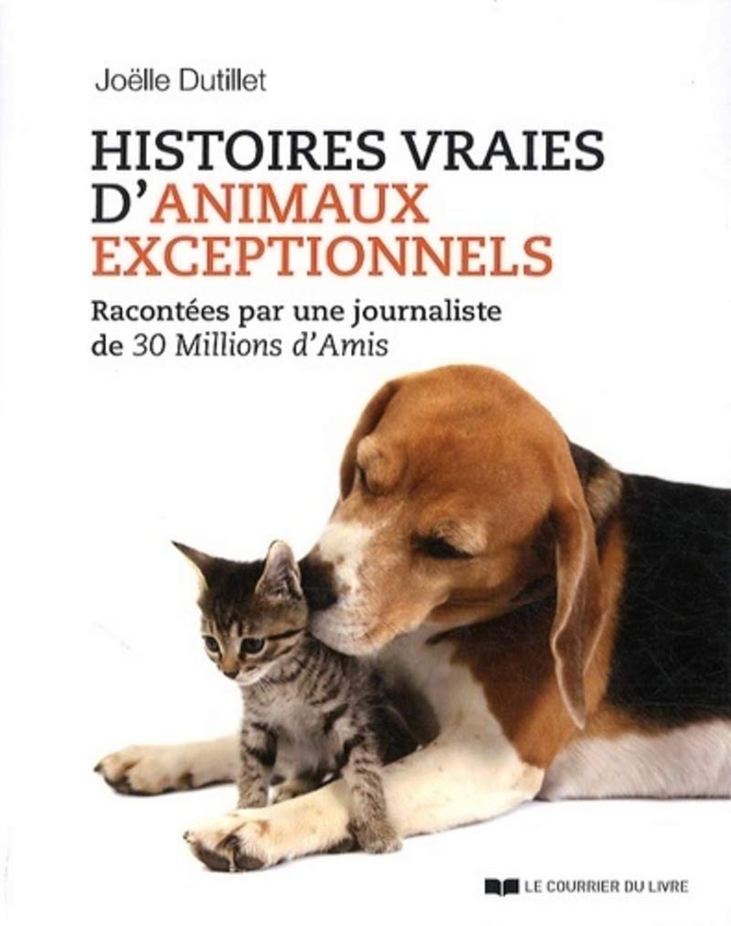 Histoires vraies d'animaux exceptionnels 9782702910153