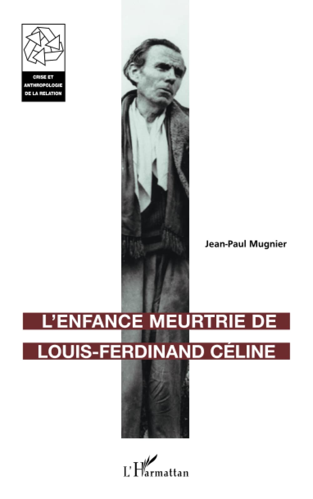 L'Enfance meurtrie de Louis-Ferdinand Céline 9782738497123