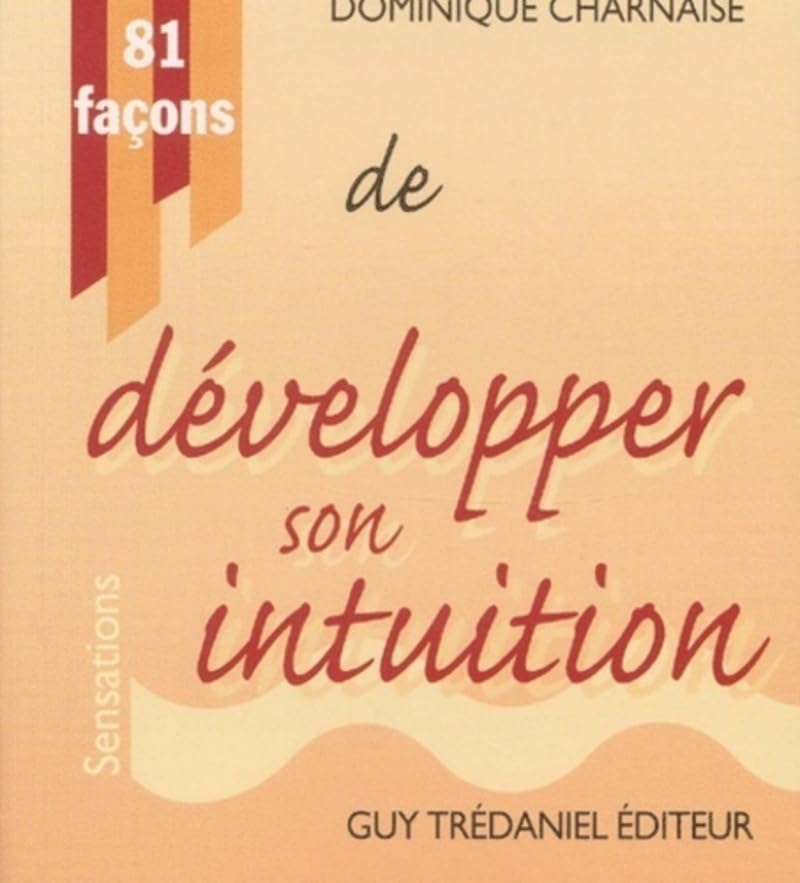 81 façons de développer son intuition 9782844453198