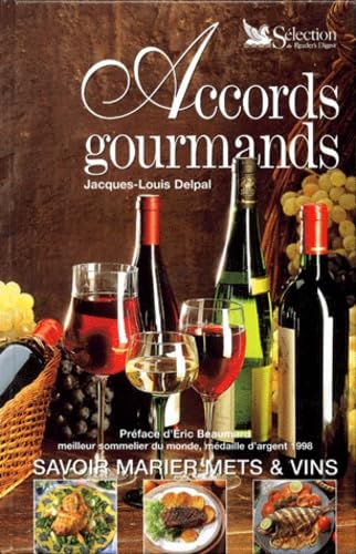 Accords gourmands : Savoir marier mets et vins 9782709810012