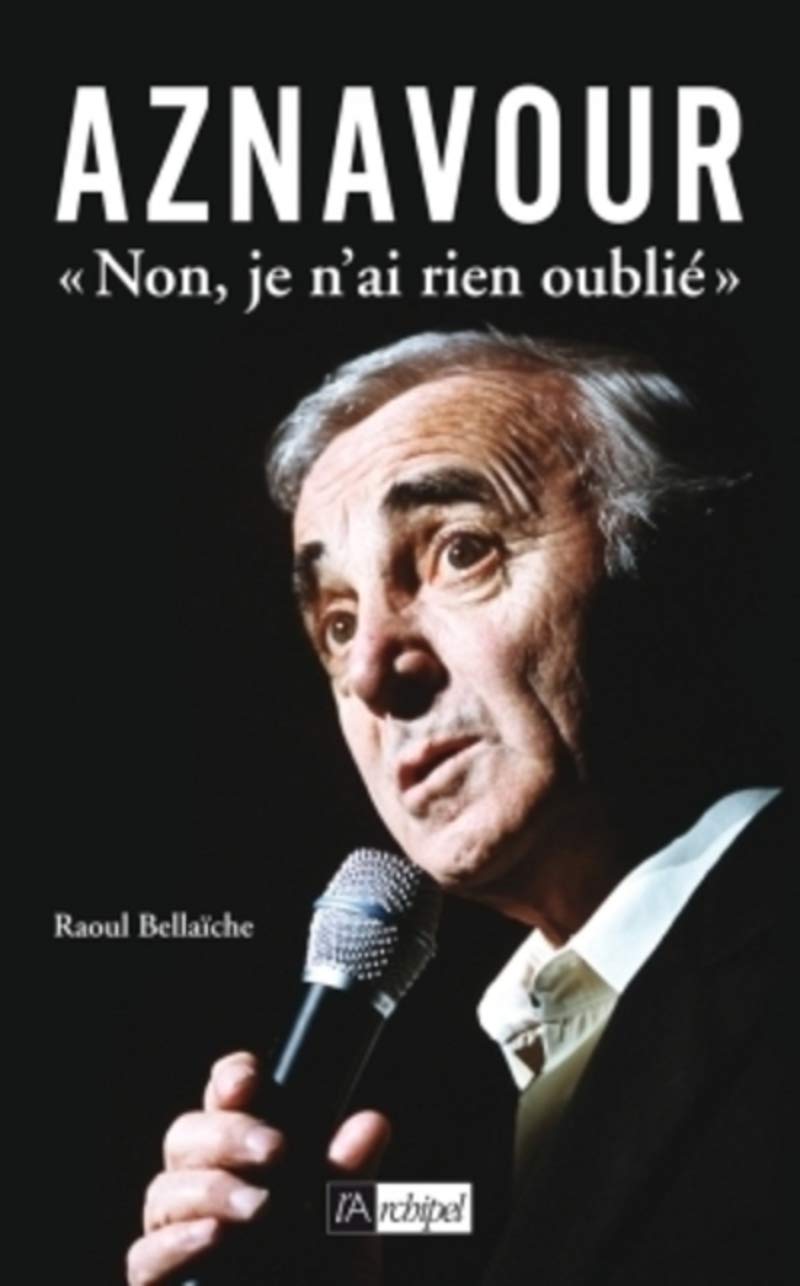 Aznavour " Non, je n'ai rien oublié " 9782809805406