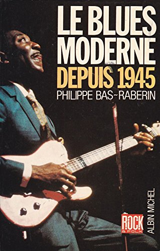 Le blues moderne depuis 1945 9782226026781