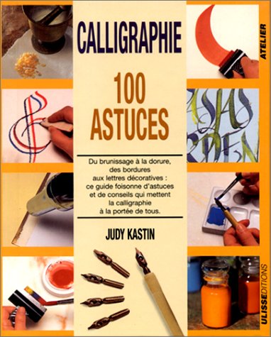 Calligraphie - 100 astuces 9782907601658