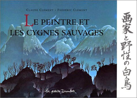 Le Peintre et les Cygnes sauvages 9782203525078