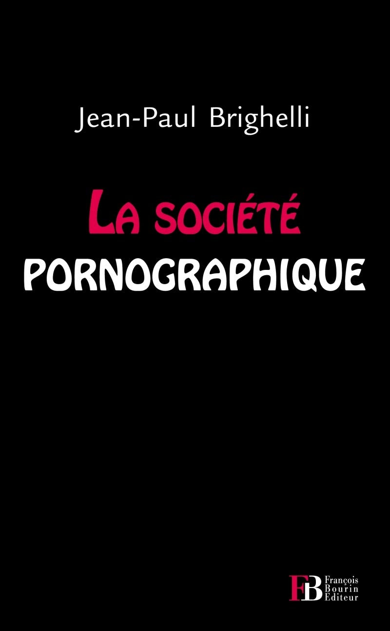La société pornographique 9782849413128