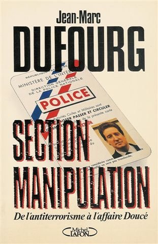 Section manipulation : De l'antiterrorisme à l'affaire Doucé 9782863914328