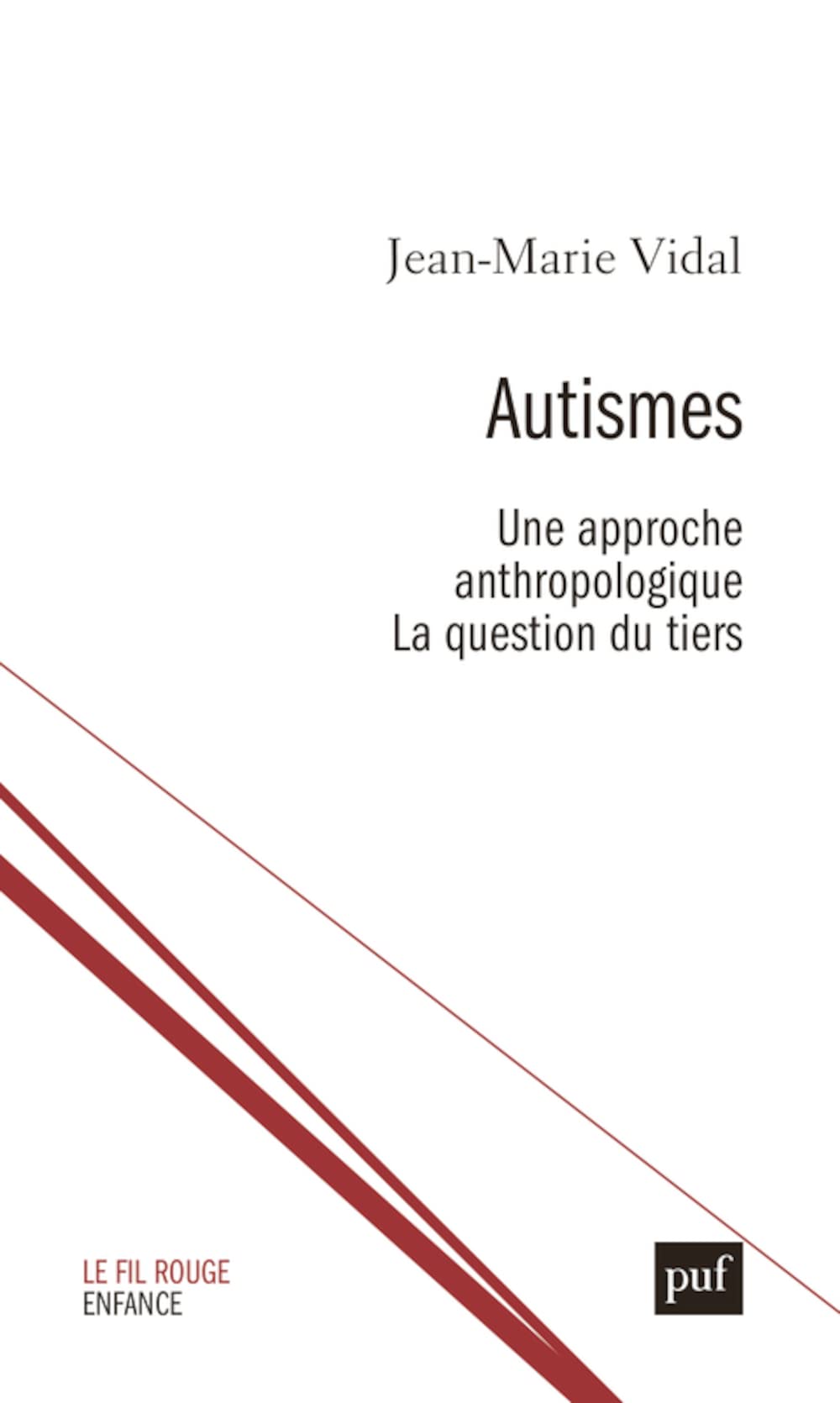 Autismes. Une approche anthropologique 9782130822776