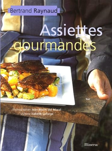 Assiettes gourmandes: 72 recettes de la cuisine à table 9782830707915