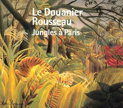 LE DOUANIER ROUSSEAU - JUNGLES A PARIS (CATALOGUE) 9782711850303