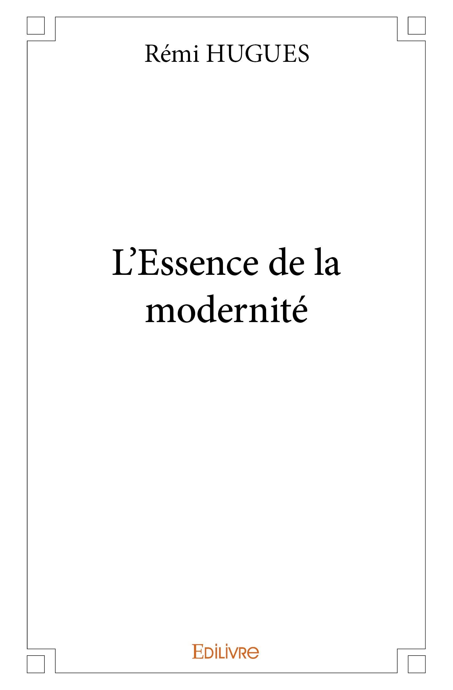 L'Essence de la modernité 9782414171002