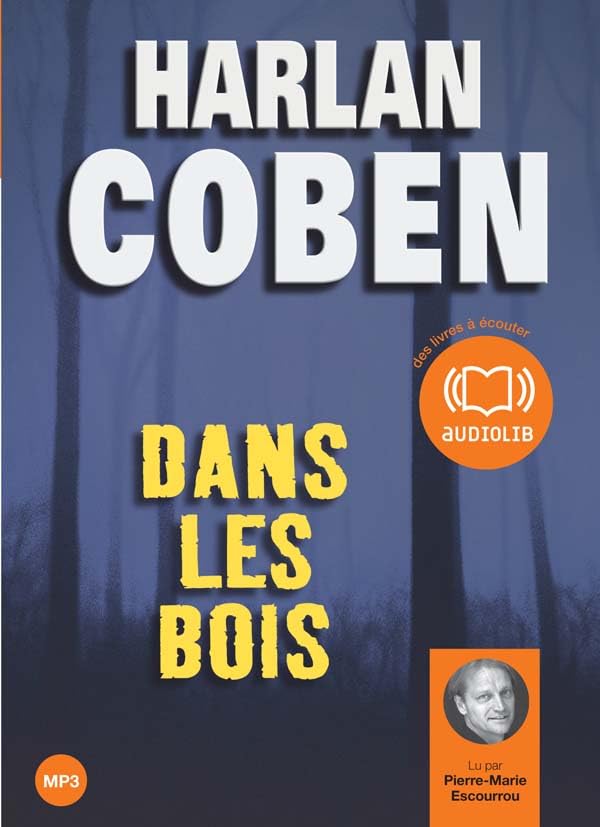 Dans les bois - Audio livre 2CD MP3 493 Mo + 512 Mo 9782356410146