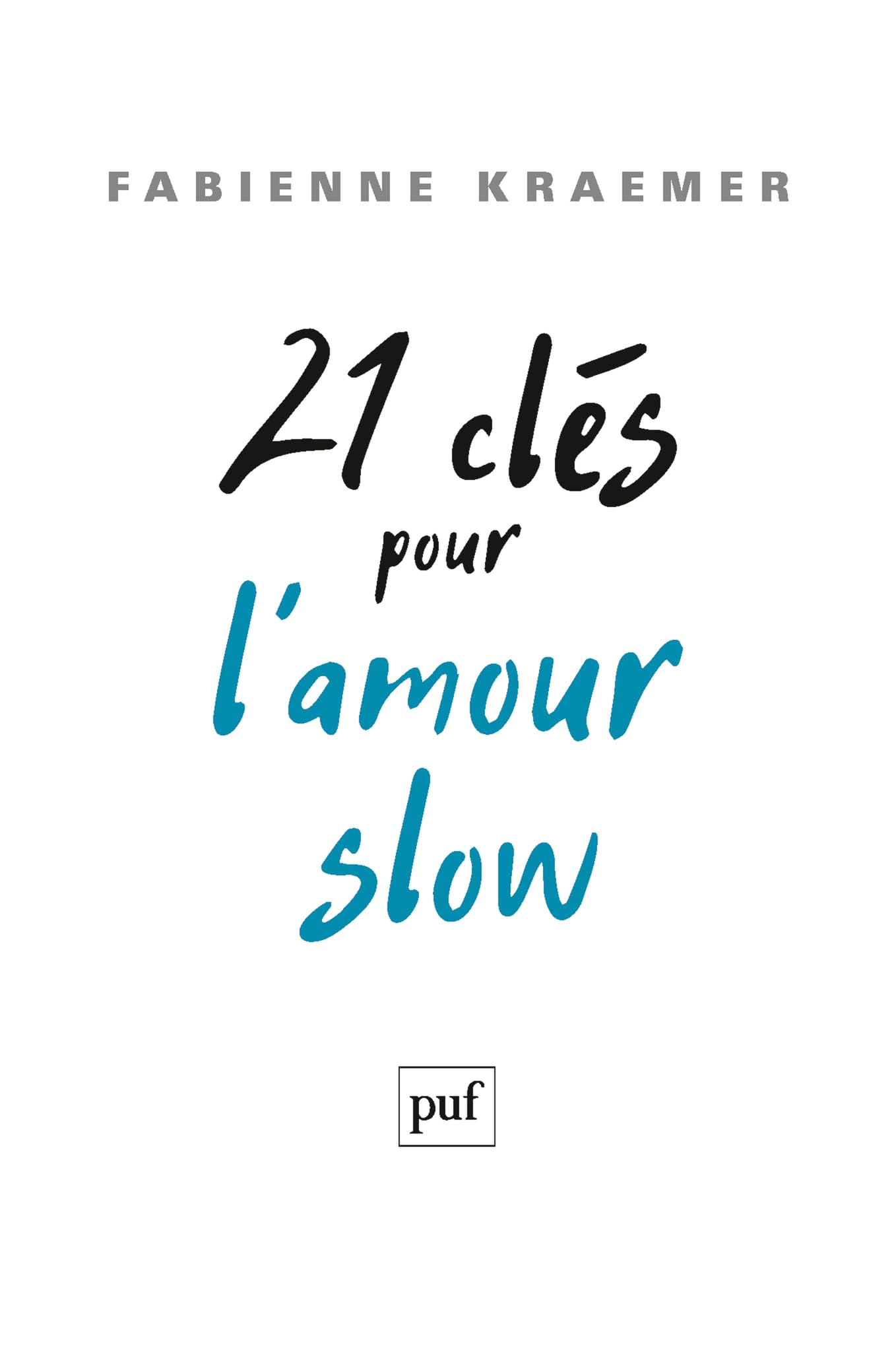 21 clés pour l’amour slow 9782130732730