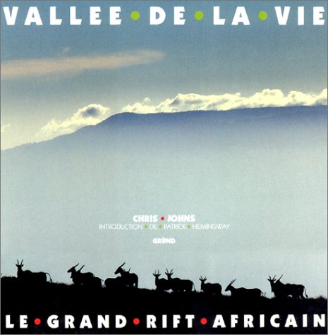 Vallée de la vie. Le grand rift africain 9782700021820