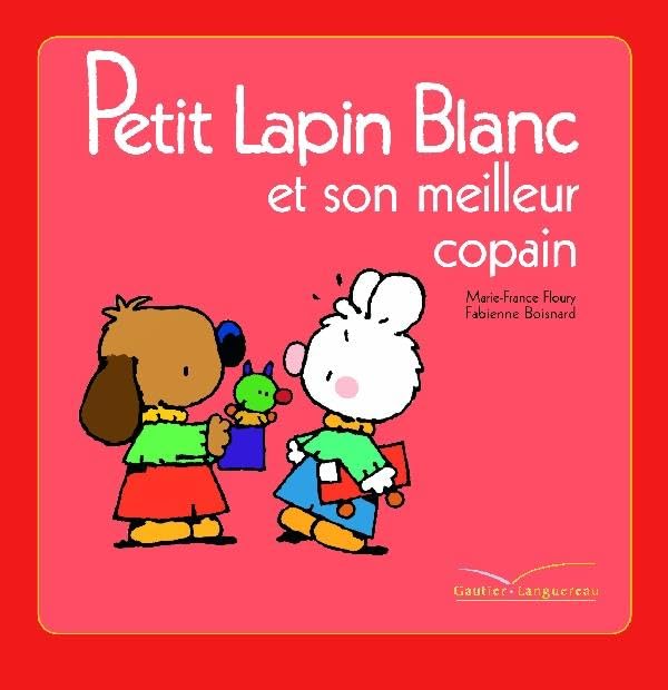 Petit Lapin Blanc et son meilleur copain 9782012263116