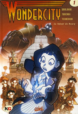 Wondercity, Tome 1 : Le Talent de Roary 9782845659773