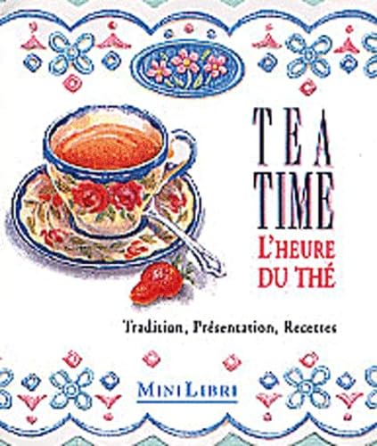 Tea Time. L'heure du thé 9782842500023