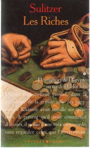 Les riches: Tome 1, Des trésors de l'Egypte aux rois d'Eldorado 9782266055093
