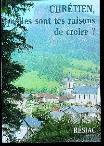 Chrétien, quelles sont tes raisons de croire ? 9782852680364