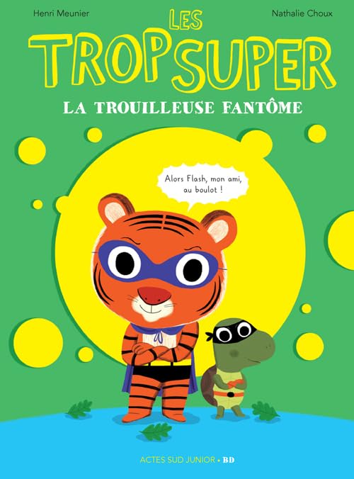 Les Trop Super - La trouilleuse fantôme_1ERE ED 9782330039301