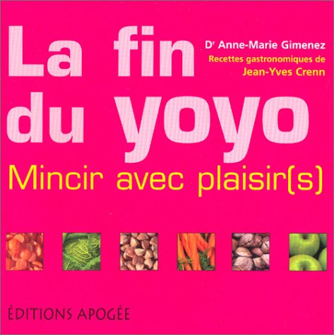 La fin du yo-yo : Mincir avec plaisir(s) 9782843981357