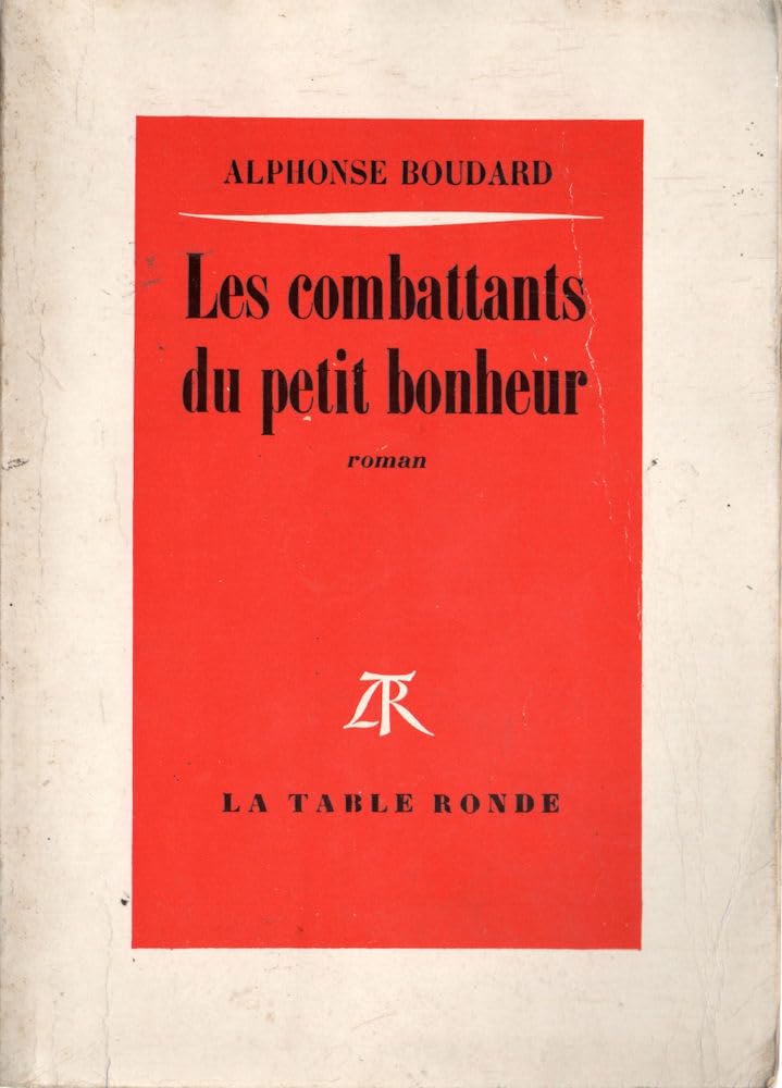 LES COMBATTANTS DU PETIT BONHEUR 9782710301950