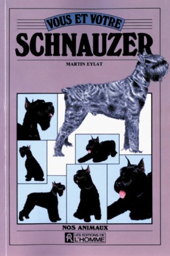 Vous et votre schnauzer 9782761906111