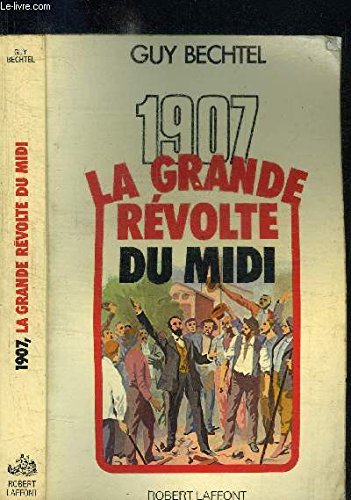 1907 la grande révolte du midi 9782221014875