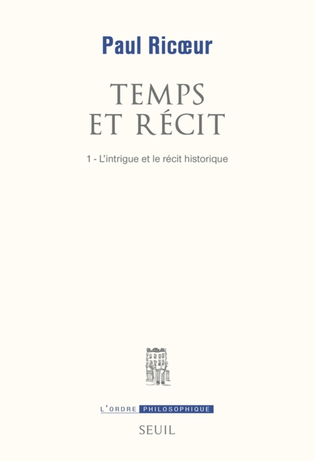 Temps et Récit: L'Intrigue et le Récit historique 9782020063654