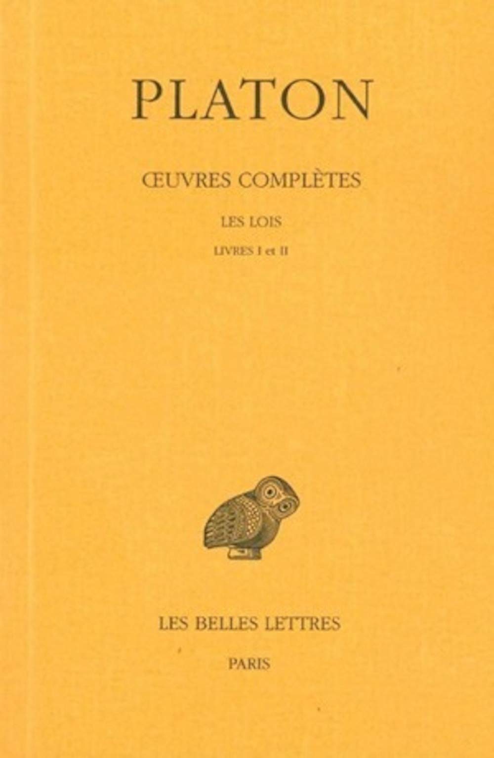 Œuvres complètes. Tome XI, 1re partie: Les Lois, Livres I-II 9782251002309