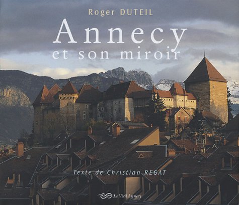 Annecy et son miroir 9782912008251