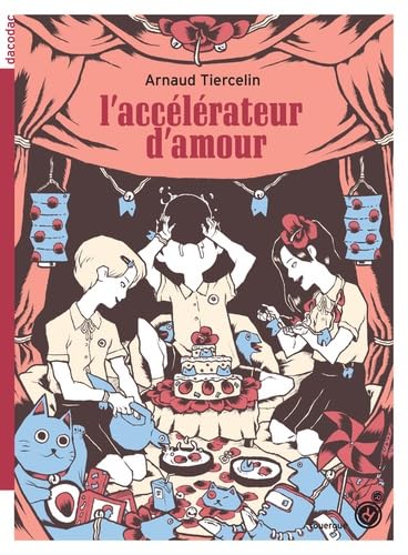 L'accélérateur d'amour 9782812609824