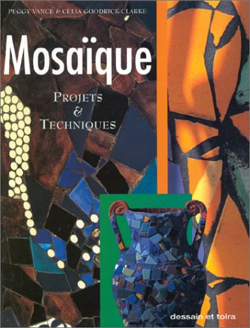 Mosaique. Projets Et Techniques 9782249300059