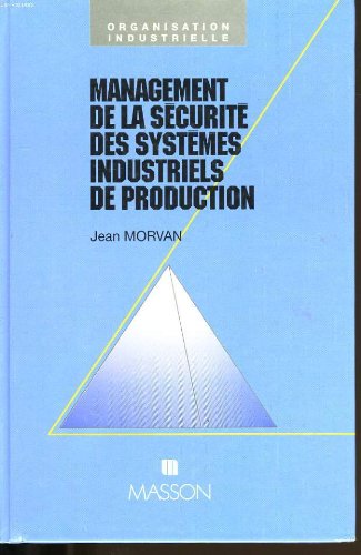 Management de la sécurité des systèmes industriels de production 9782225824760