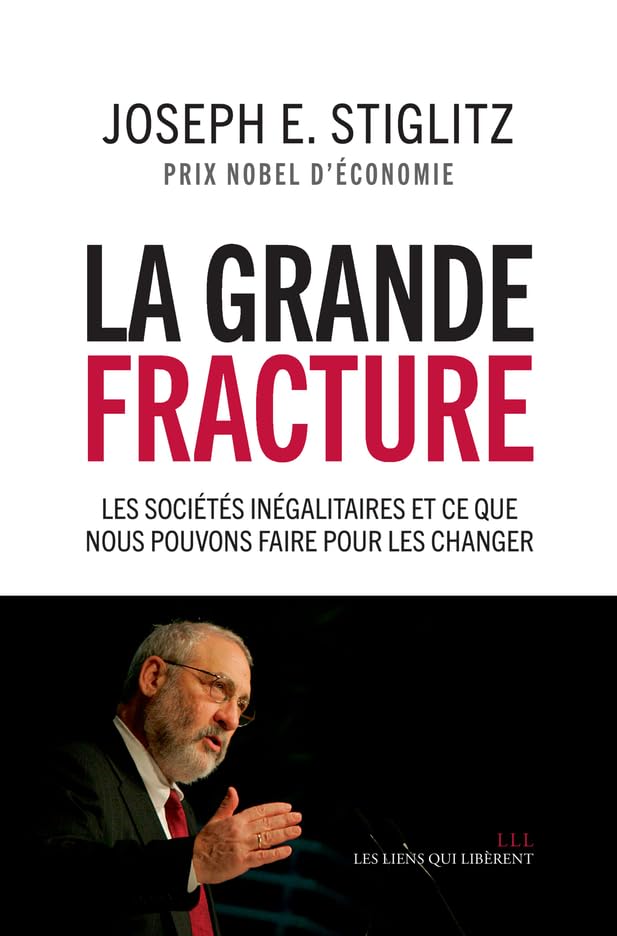 La grande fracture: Les sociétés inégalitaires et ce que nous pouvons faire pour les changer 9791020903181