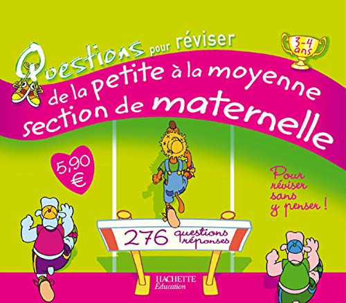 Questions pour réviser de la Petite à la Moyenne Section de Maternelle: 138 Questions-réponses 9782011692450