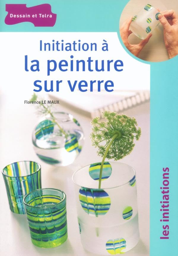 Initiation à la peinture sur verre 9782047201084
