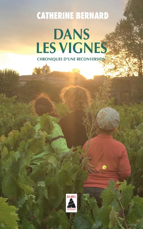 Dans les vignes: Chroniques d'une reconversion 9782330135102