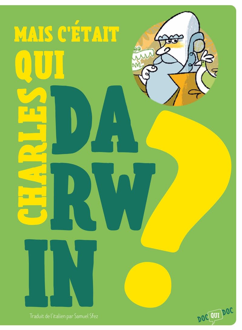 Mais c'est qui Darwin ? - Livre 3 9782352414902