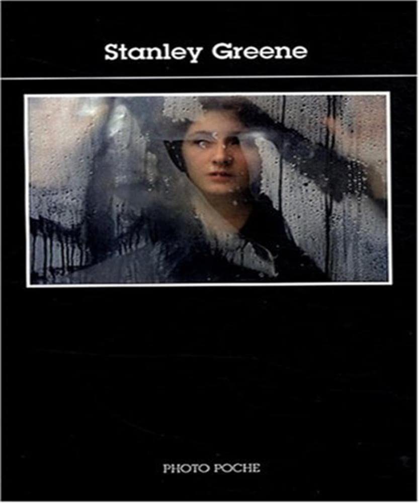 Stanley Greene: Photo Poche n° 118 9782742775897