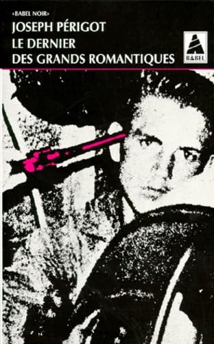 Le dernier des grands romantiques 9782742712830