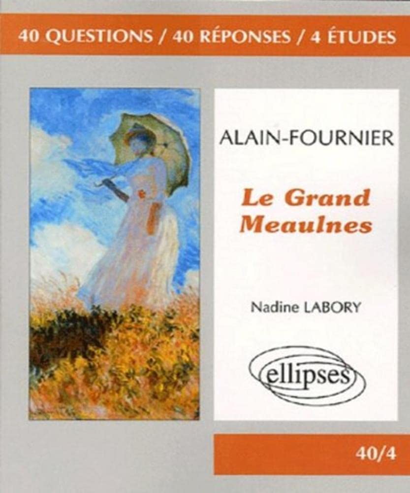 Le Grand Meaulnes: Alain-Fournier 9782729822491