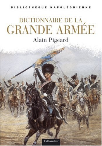 Dictionnaire de la Grande Armée 9782847340099